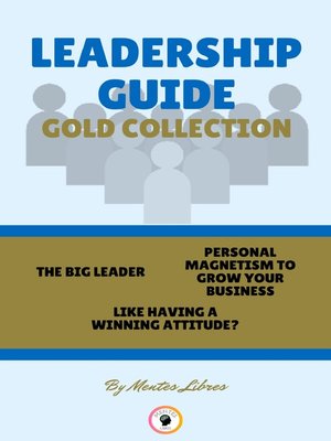 cover image of THE BIG LEADER--LIKE HAVING a WINNING ATTITUDE?--PERSONAL MAGNETISM TO GROW YOUR BUSINESS (3 BOOKS)